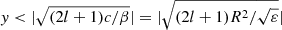 $ \mathit{y} < |\sqrt{(2l+1)c/\beta}|=|\sqrt{(2l+1)R^2/\sqrt{\varepsilon}}| $