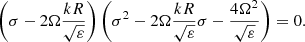 $$ \begin{aligned} \left(\sigma -2\Omega \frac{k R}{\sqrt{\varepsilon }} \right)\left(\sigma ^2-2\Omega \frac{k R}{\sqrt{\varepsilon }}\sigma -\frac{4\Omega ^2}{\sqrt{\varepsilon }} \right) =0. \end{aligned} $$