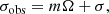 $$ \begin{aligned} \sigma _{\rm obs}=m \Omega + \sigma , \end{aligned} $$