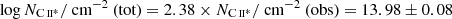 $ \log N_{\mathrm{C}\,\textsc{ii}^{*}}/\text{ cm}^{-2}\ \text{(tot)} = 2.38\times N_{\mathrm{C}\,\textsc{ii}^{*}}/\text{ cm}^{-2}\ \text{(obs)} = 13.98\pm 0.08 $