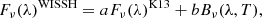 $$ \begin{aligned} F_{\nu }(\lambda )^\mathrm{WISSH} = aF_{\nu }(\lambda )^\mathrm{K13} +bB_{\nu }(\lambda , T), \end{aligned} $$