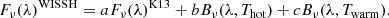 $$ \begin{aligned} F_{\nu }(\lambda )^\mathrm{WISSH} = aF_{\nu }(\lambda )^\mathrm{K13} +bB_{\nu }(\lambda , T_{\rm hot}) +cB_{\nu }(\lambda , T_{\rm warm}). \end{aligned} $$