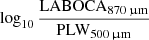 $ \log_{10} \frac {\mathrm{LABOCA}_{870\, {\upmu}\mathrm{m}}} {\mathrm{PLW}_{500 \,{\upmu}\mathrm{m}}} $
