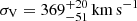 $ \sigma_{\mathrm{V}}=369_{-51}^{+20}\,\mathrm{km\,s}^{-1} $