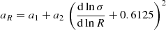 $$ \begin{aligned} a_R&= a_1 + a_2 \, \left( \frac{{\mathrm{d}} \ln \sigma }{{\mathrm{d}} \ln R} + 0.6125 \right)^2 \end{aligned} $$