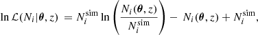 $$ \begin{aligned} \ln \mathcal{L} (N_i|\boldsymbol{\theta }, z) \,= N_{i}^\mathrm{sim} \ln \left(\frac{N_{i}(\boldsymbol{\theta },z)}{N_{i}^\mathrm{sim}}\right) - \, N_{i}(\boldsymbol{\theta }, z) + N_{i}^\mathrm{sim}, \end{aligned} $$