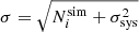 $ \sigma=\sqrt{ N_{i}^{\mathrm{sim}}+\sigma_{\mathrm{sys}}^2 } $