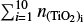 $ \sum_{i=1}^{10} n_\mathrm{(TiO_2)_i} $