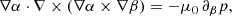 $$ \begin{aligned}&\nabla \alpha \cdot \nabla \times (\nabla \alpha \times \nabla \beta )=-\mu _0\, \partial _{\beta } p, \end{aligned} $$