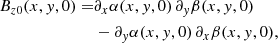 $$ \begin{aligned} B_{z0}(x,{ y},0) =&\partial _x\alpha (x,{ y},0)\, \partial _{ y} \beta (x,{ y},0)\nonumber \\&-\partial _{ y}\alpha (x,{ y},0)\, \partial _x \beta (x,{ y},0), \end{aligned} $$
