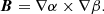 $$ \begin{aligned} \boldsymbol{B}=\nabla \alpha \times \nabla \beta . \end{aligned} $$