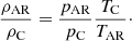 $$ \begin{aligned} \frac{\rho _{\rm AR}}{\rho _{\rm C}}=\frac{p_{\rm AR}}{p_{\rm C}} \frac{T_{\rm C}}{T_{\rm AR}}\cdot \end{aligned} $$