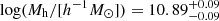 $ \log (M_{\mathrm{h}}/[h^{-1}M_\odot])=10.89^{+0.09}_{-0.09} $