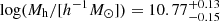 $ \log (M_{\mathrm{h}}/[h^{-1}M_\odot])=10.77^{+0.13}_{-0.15} $