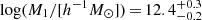 $ \log (M_1/[h^{-1}M_\odot])\,{=}\,12.4^{+0.3}_{-0.2} $