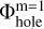${\rm{\Phi }}_{{\rm{hole}}}^{{\rm{m}} = 1}$