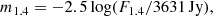$$ \begin{aligned} m_{1.4} = -2.5\log (F_{1.4}/3631\,\mathrm{Jy}), \end{aligned} $$