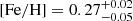 $ \mathrm{[Fe/H]} = 0.27^{+0.02}_{-0.05} $