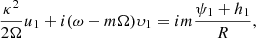 $$ \begin{aligned} \frac{\kappa ^{2}}{2\Omega }u_{1}+i(\omega -m\Omega )\upsilon _{1}=im\frac{\psi _{1}+h_{1}}{R}, \end{aligned} $$