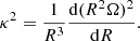 $$ \begin{aligned} \kappa ^2 = \frac{1}{R^3} \frac{\mathrm{d}(R^2 \Omega )^2}{\mathrm{d}R}. \end{aligned} $$