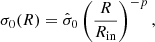 $$ \begin{aligned} \sigma _0(R) = \hat{\sigma }_0 \left(\frac{R}{R_{\rm in}}\right)^{-p}, \end{aligned} $$