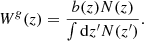 $$ \begin{aligned} W^g(z) = \frac{b(z)N(z)}{\int {\mathrm{d}z^{\prime }{N}(z^{\prime })}}. \end{aligned} $$