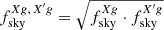 $ f^{Xg,\,{X^\prime}g}_{\mathrm{sky}}= \sqrt{f^{Xg}_{\mathrm{sky}}\cdot f^{{X^\prime}g}_{\mathrm{sky}}} $