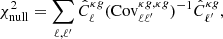 $$ \begin{aligned} \chi ^2_{\rm null} = \sum _{\ell , \ell ^{\prime }}\hat{C}^{\kappa g}_{\ell }({\mathrm{Cov}^{\kappa g, \kappa g}_{\ell \ell ^{\prime }}})^{-1}\hat{C}^{\kappa g}_{\ell ^{\prime }}, \end{aligned} $$