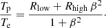 $$ \begin{aligned} \frac{T_{\rm p}}{T_{\rm e}}=\frac{R_{\rm low}+R_{\rm high}\,\beta ^2}{1+\beta ^2}\cdot \end{aligned} $$