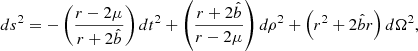 $$ \begin{aligned} ds^2 = -\left(\frac{r-2\mu }{r+2\hat{b}}\right)dt^2+\left(\frac{r+2\hat{b}}{r-2\mu }\right)d\rho ^2+\left(r^2+2\hat{b}r\right) d\Omega ^2, \end{aligned} $$
