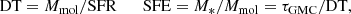 $$ \begin{aligned} \mathrm{DT}= M_{\rm mol}/\mathrm{SFR} \qquad \mathrm{SFE}=M_*/M_{\rm mol} = \tau _{\rm GMC}/\mathrm{DT} ,\end{aligned} $$