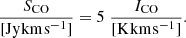 $$ \begin{aligned} \frac{{{S_{{\rm{CO}}}}}}{{[{\rm{Jy}}{\mkern 1mu} {\rm{km}}{\mkern 1mu} {{\rm{s}}^{ - 1}}]}} = 5\;\frac{{{I_{{\rm{CO}}}}}}{{[{\rm{K}}{\mkern 1mu} {\rm{km}}{\mkern 1mu} {{\rm{s}}^{ - 1}}]}}. \end{aligned} $$