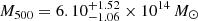 $ M_{500} = 6.10^{+1.52}_{-1.06} \times 10^{14} \,{M}_{\odot} $