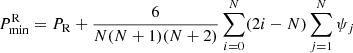 $$ \begin{aligned} P_{\rm min}^\mathrm{R} = P_{\rm R} +{6\over N(N+1)(N+2)}\sum _{i=0}^N(2i-N)\sum _{j=1}^N\psi _j \end{aligned} $$