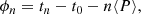 $$ \begin{aligned} \phi _n = t_n - t_0 - n\langle P \rangle , \end{aligned} $$