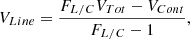 $$ \begin{aligned} V_{Line} = \frac{F_{L/C}V_{Tot} - V_{Cont}}{F_{L/C}-1}, \end{aligned} $$