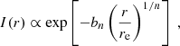 $$ \begin{aligned} I(r) \propto \exp \left[-b_n\left(\dfrac{r}{r_{\mathrm{e} }}\right)^{1/n}\right]\;, \end{aligned} $$