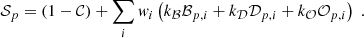 $$ \begin{aligned} \mathcal{S} _{p} = (1-\mathcal{C} )+ \sum _{i} w_i \left(k_{\mathcal{B} }\mathcal{B} _{p, i} + k_{\mathcal{D} }\mathcal{D} _{p, i} + k_{\mathcal{O} }\mathcal{O} _{p, i} \right)\;. \end{aligned} $$