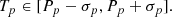 $$ \begin{aligned} T_{p} \in [P_{p}-\sigma _{p}, P_{p}+\sigma _{p}]. \end{aligned} $$