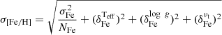 $$ \begin{aligned}&\sigma _{\rm [Fe/H]} = \sqrt{\frac{\sigma _{\rm Fe}^2}{N_{\rm Fe}} + (\delta ^\mathrm{T_{\rm eff}}_{\rm Fe})^2 + (\delta ^{\log \ g}_{\rm Fe})^2 + (\delta ^{{ v}_{\rm t}}_{\rm Fe})^2} \end{aligned} $$