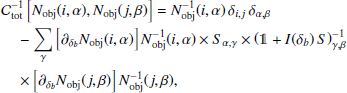 $$ \begin{aligned}&\mathcal{C} _\mathrm{tot} ^{-1} \left[ N_\mathrm{obj} (i,\alpha ) , N_\mathrm{obj} (j,\beta ) \right] = N_\mathrm{obj} ^{-1}(i,\alpha ) \, \delta _{i,j} \, \delta _{\alpha ,\beta } \nonumber \\&\quad - \sum _\gamma \left[\partial _{\delta _b} N_\mathrm{obj} (i,\alpha )\right] N_\mathrm{obj} ^{-1}(i,\alpha ) \times S_{\alpha ,\gamma } \times \left(\mathbb{1} +I(\delta _b) \, S\right)^{-1}_{\gamma ,\beta } \nonumber \\&\quad \times \left[\partial _{\delta _b} N_\mathrm{obj} (j,\beta )\right] N_\mathrm{obj} ^{-1}(j,\beta ), \end{aligned} $$
