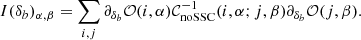 $$ \begin{aligned} I(\delta _b)_{\alpha ,\beta } = \sum _{i,j} \partial _{\delta _b} \mathcal{O} (i,\alpha ) \mathcal{C} _\mathrm{noSSC} ^{-1}(i,\alpha ;j,\beta ) \partial _{\delta _b} \mathcal{O} (j,\beta ). \end{aligned} $$