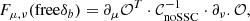 $$ \begin{aligned} F_{\mu ,\nu }(\mathrm {free} \delta _b ) = \partial _\mu \mathcal{O} ^T \cdot \mathcal{C} _{\mathrm{noSSC} }^{-1} \cdot \partial _\nu . \mathcal{O} , \end{aligned} $$