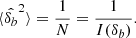 $$ \begin{aligned} \langle \hat{\delta _b}^2 \rangle = \frac{1}{N} = \frac{1}{I(\delta _b)}. \end{aligned} $$