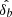 $ \hat{\delta_b} $