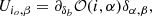 $$ \begin{aligned} U_{i_o,\beta } = \partial _{\delta _b} \mathcal{O} (i,\alpha ) \delta _{\alpha ,\beta }, \end{aligned} $$