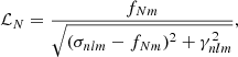 $$ \begin{aligned} \mathcal{L} _N = \frac{f_{Nm}}{\sqrt{(\sigma _{nlm}-f_{Nm})^2+\gamma _{nlm}^2}}, \end{aligned} $$