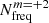 $ N_{\mathrm{freq}}^{m=+2} $