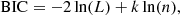 $$ \begin{aligned} \mathrm{BIC} = -2 \ln (L) + k \ln (n), \end{aligned} $$