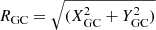$ R_{\mathrm{GC}} = \sqrt{(X_{\mathrm{GC}}^2 + Y_{\mathrm{GC}}^2)} $